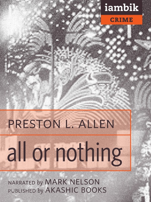 Title details for All or Nothing by Preston L. Allen - Available